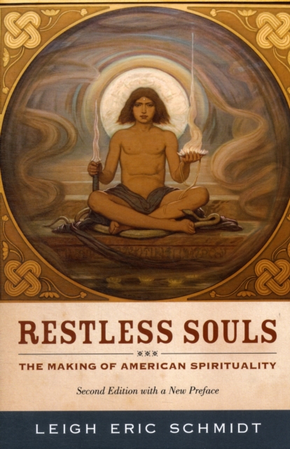 Restless Souls : The Making of American Spirituality, Paperback / softback Book