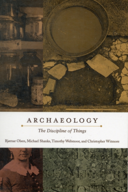 Archaeology : The Discipline of Things, Paperback / softback Book