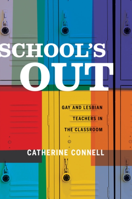 School's Out : Gay and Lesbian Teachers in the Classroom, Hardback Book