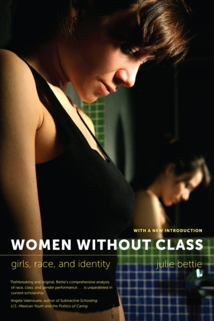 Women without Class : Girls, Race, and Identity, Paperback / softback Book