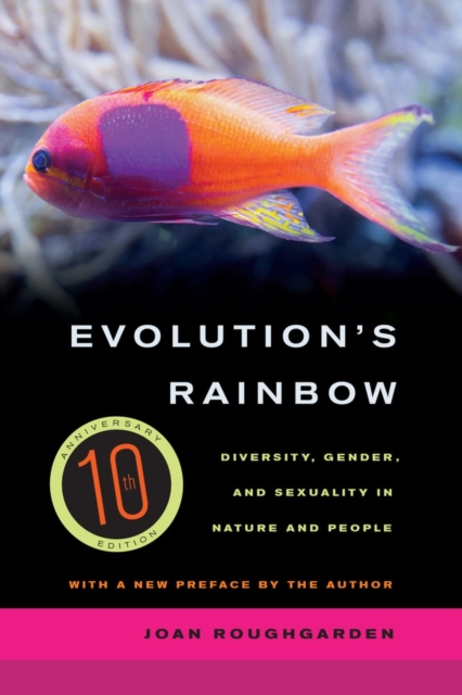 Evolution's Rainbow : Diversity, Gender, and Sexuality in Nature and People, Paperback / softback Book