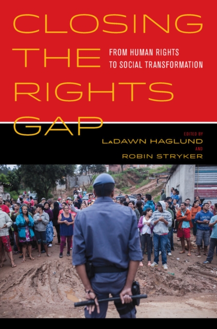Closing the Rights Gap : From Human Rights to Social Transformation, Hardback Book