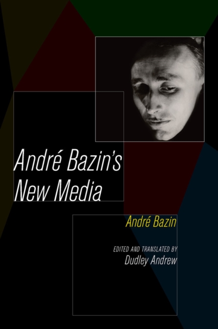 Andre Bazin's New Media, Paperback / softback Book