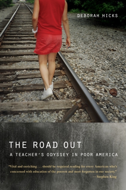 The Road Out : A Teacher's Odyssey in Poor America, Paperback / softback Book