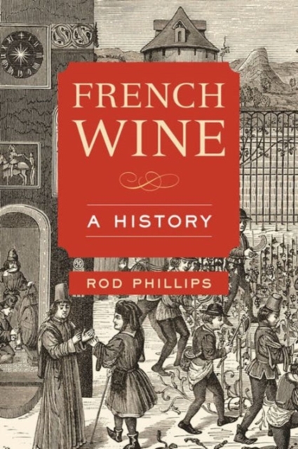 French Wine : A History, Hardback Book