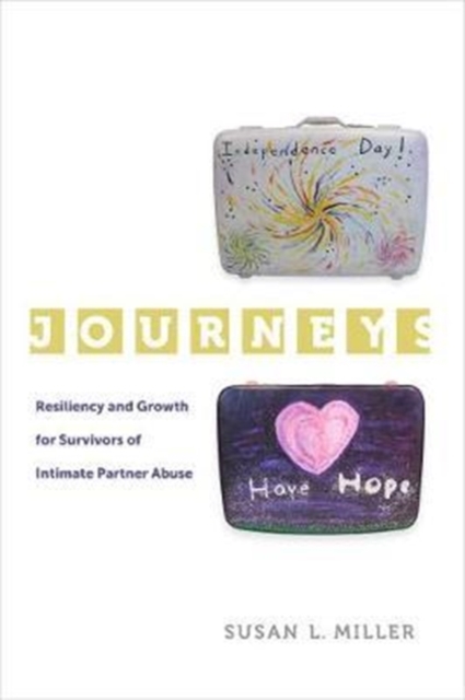 Journeys : Resilience and Growth for Survivors of Intimate Partner Abuse, Paperback / softback Book