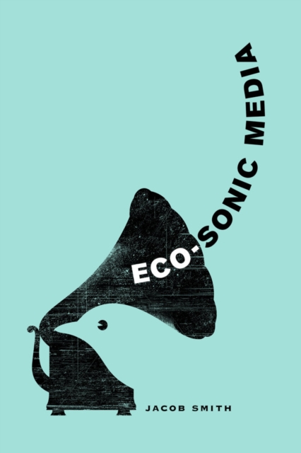 Eco-Sonic Media, Paperback / softback Book