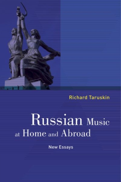 Russian Music at Home and Abroad : New Essays, Hardback Book