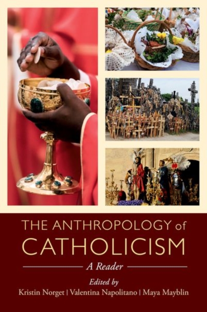 The Anthropology of Catholicism : A Reader, Hardback Book