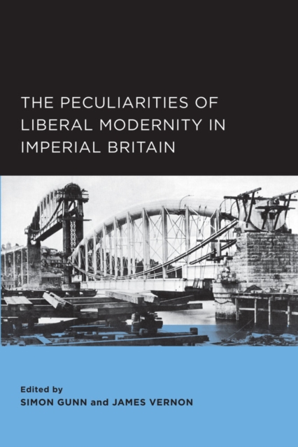 The Peculiarities of Liberal Modernity in Imperial Britain, Paperback / softback Book