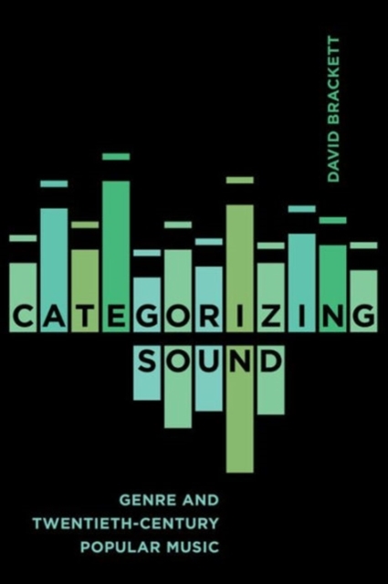 Categorizing Sound : Genre and Twentieth-Century Popular Music, Paperback / softback Book