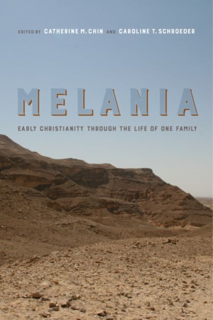 Melania : Early Christianity through the Life of One Family, Hardback Book