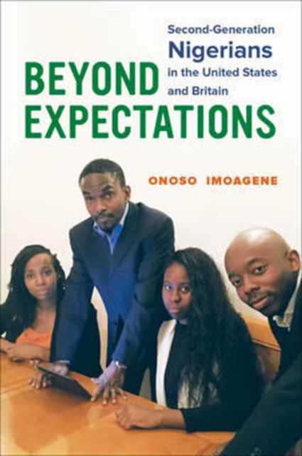 Beyond Expectations : Second-Generation Nigerians in the United States and Britain, Paperback / softback Book
