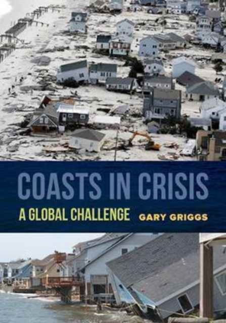 Coasts in Crisis : A Global Challenge, Paperback / softback Book