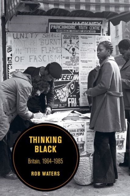 Thinking Black : Britain, 1964-1985, Hardback Book