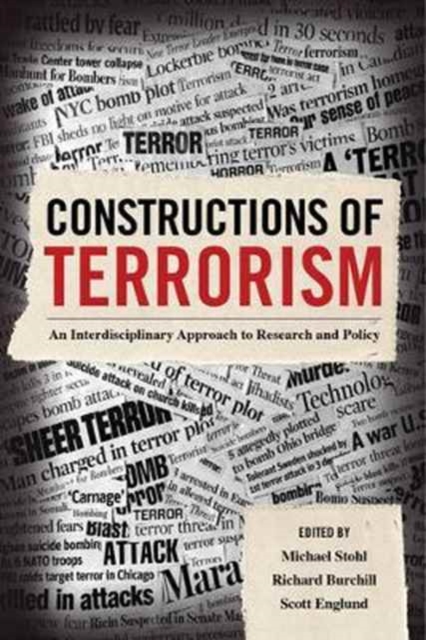 Constructions of Terrorism : An Interdisciplinary Approach to Research and Policy, Paperback / softback Book