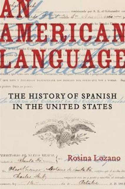 An American Language : The History of Spanish in the United States, Paperback / softback Book
