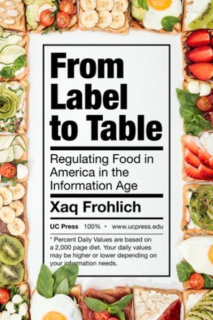 From Label to Table : Regulating Food in America in the Information Age, Hardback Book