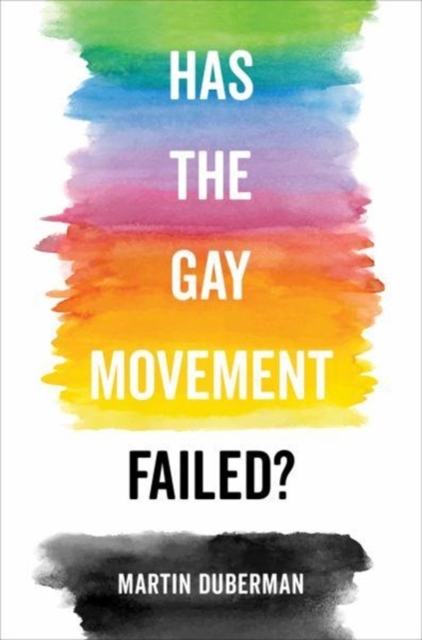 Has the Gay Movement Failed?, Hardback Book