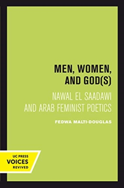 Men, Women, and Gods : Nawal El Saadawi and Arab Feminist Poetics, Paperback / softback Book