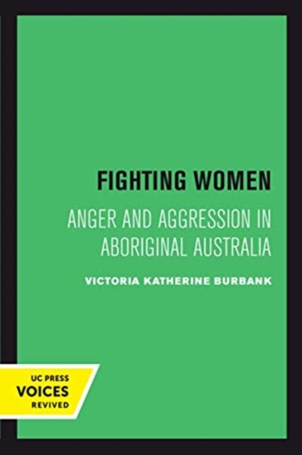 Fighting Women : Anger and Aggression in Aboriginal Australia, Paperback / softback Book