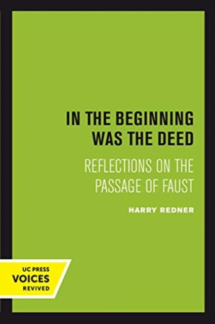 In the Beginning was the Deed : Reflections on the Passage of Faust, Paperback / softback Book