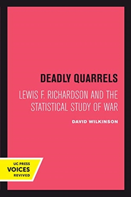Deadly Quarrels : Lewis F. Richardson and the Statistical Study of War, Paperback / softback Book