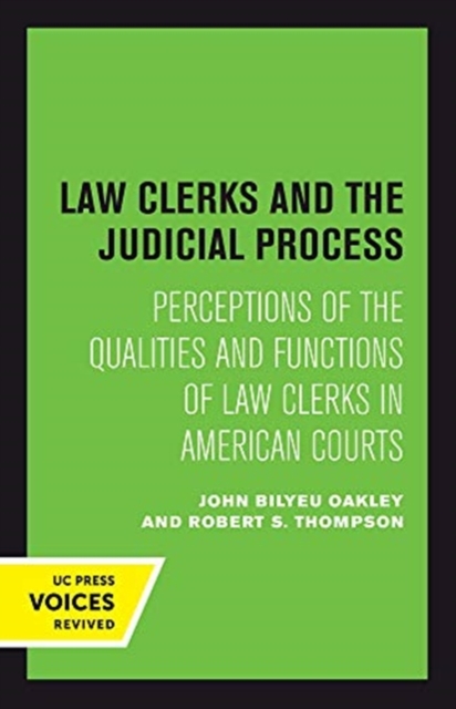 Law Clerks and the Judicial Process : Perceptions of the Qualities and Functions of Law Clerks in American Courts, Paperback / softback Book
