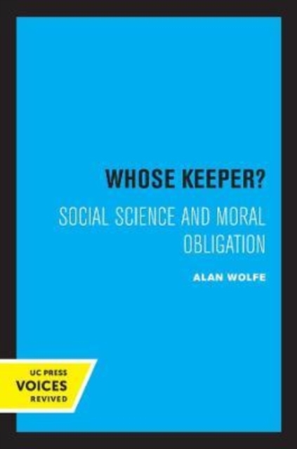 Whose Keeper? : Social Science and Moral Obligation, Paperback / softback Book