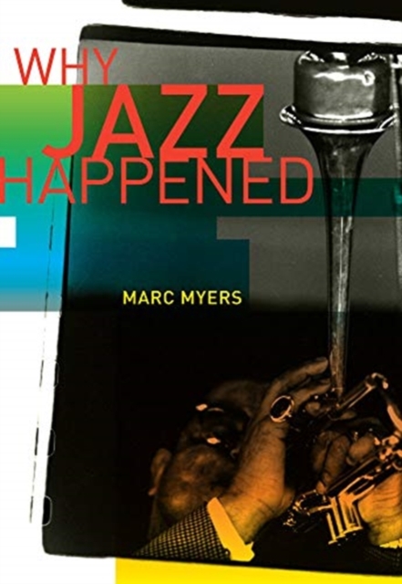Why Jazz Happened, Paperback / softback Book