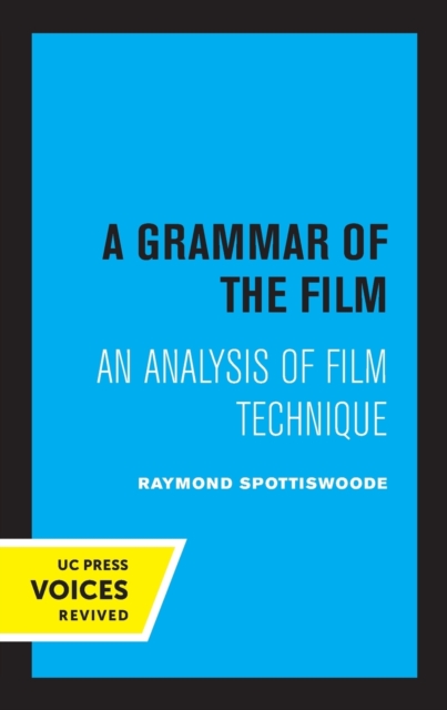 A Grammar of the Film : An Analysis of Film Technique, Paperback / softback Book
