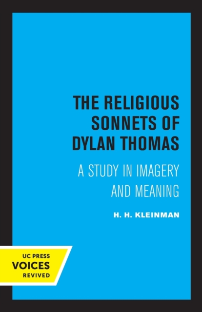 The Religious Sonnets of Dylan Thomas : A Study in Imagery and Meaning, Paperback / softback Book