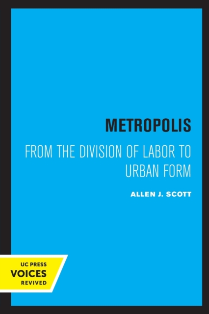 Metropolis : From the Division of Labor to Urban Form, Paperback / softback Book