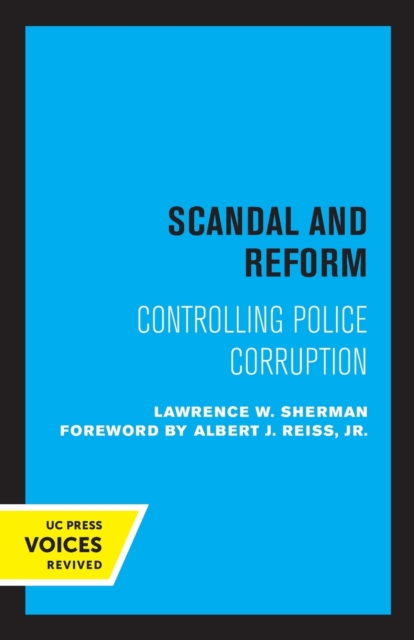 Scandal and Reform : Controlling Police Corruption, Paperback / softback Book