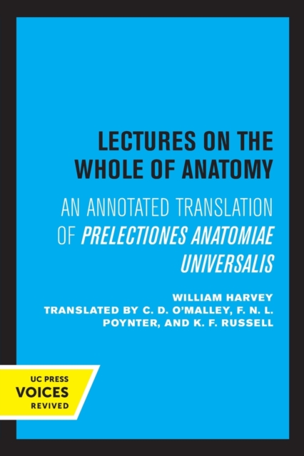 Lectures on the Whole of Anatomy : An Annotated Translation of Prelectiones Anatomine Universalis, Paperback / softback Book