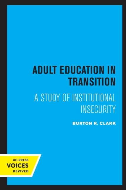 Adult Education in Transition : A Study of Institutional Insecurity, Paperback / softback Book