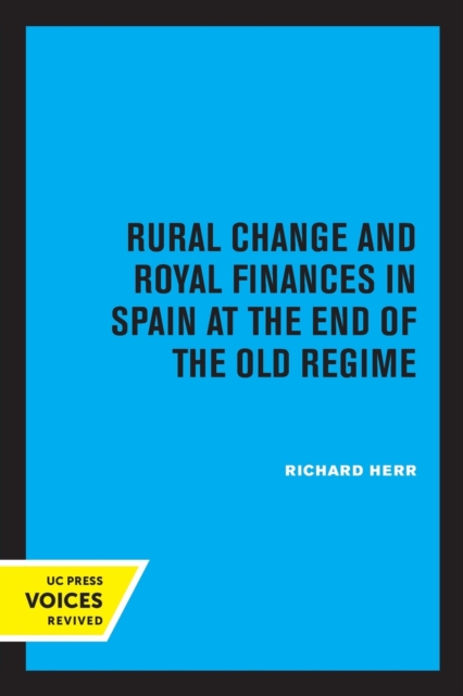 Rural Change and Royal Finances in Spain at the End of the Old Regime, Paperback / softback Book