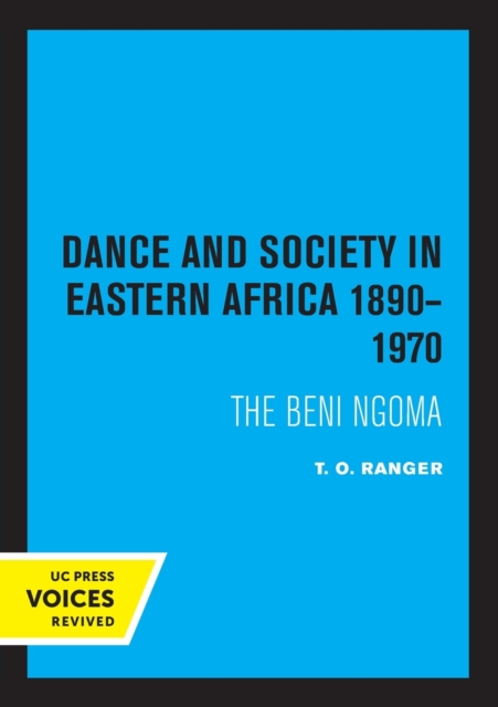 Dance and Society in Eastern Africa 1890-1970 : The Beni Ngoma, Paperback / softback Book