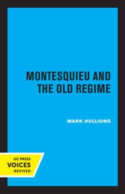 Montesquieu and the Old Regime, Paperback / softback Book