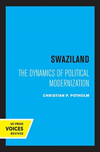 Swaziland : The Dynamics of Political Modernization, Hardback Book