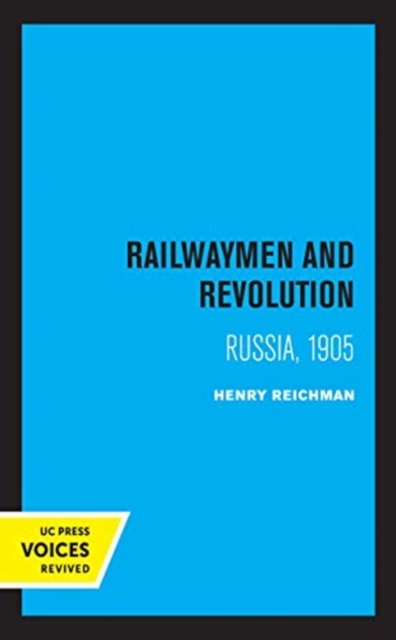 Railwaymen and Revolution : Russia, 1905, Hardback Book