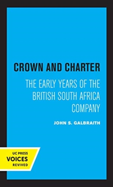 Crown and Charter : The Early Years of the British South Africa Company, Hardback Book
