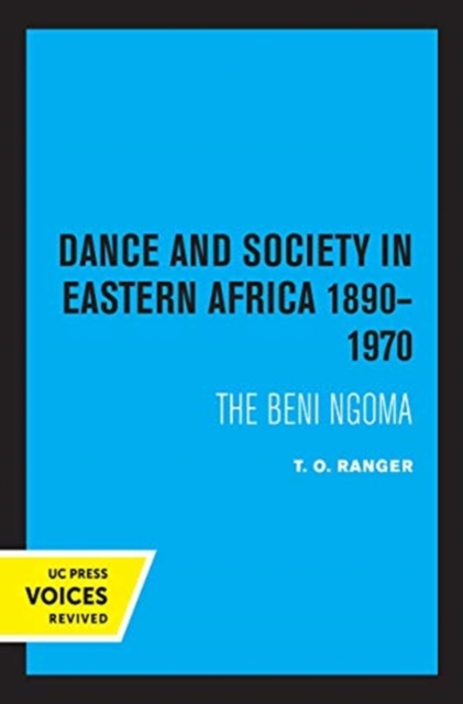 Dance and Society in Eastern Africa 1890-1970 : The Beni Ngoma, Hardback Book