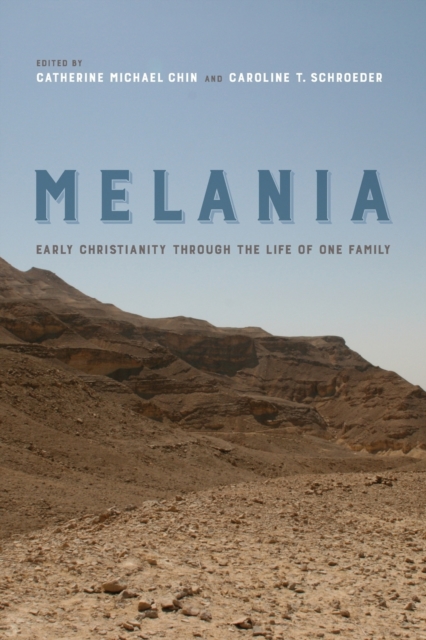 Melania : Early Christianity through the Life of One Family, Paperback / softback Book
