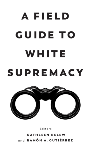 A Field Guide to White Supremacy, Hardback Book
