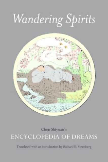 Wandering Spirits : Chen Shiyuan's Encyclopedia of Dreams, Paperback / softback Book
