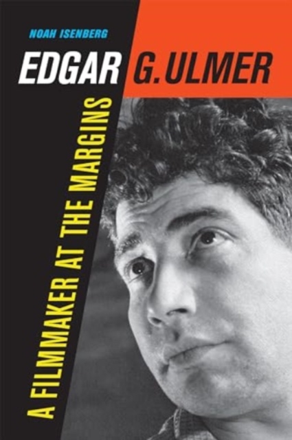 Edgar G. Ulmer : A Filmmaker at the Margins, Paperback / softback Book