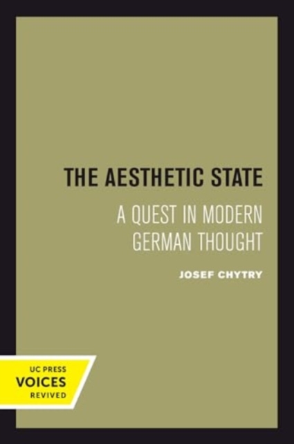 The Aesthetic State : A Quest in Modern German Thought, Hardback Book