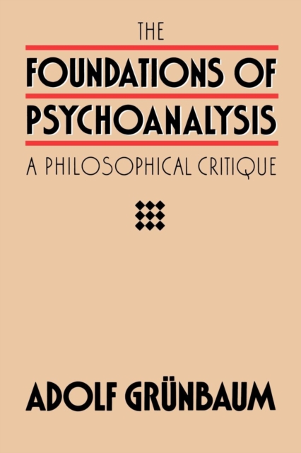 The Foundations of Psychoanalysis : A Philosophical Critique, PDF eBook