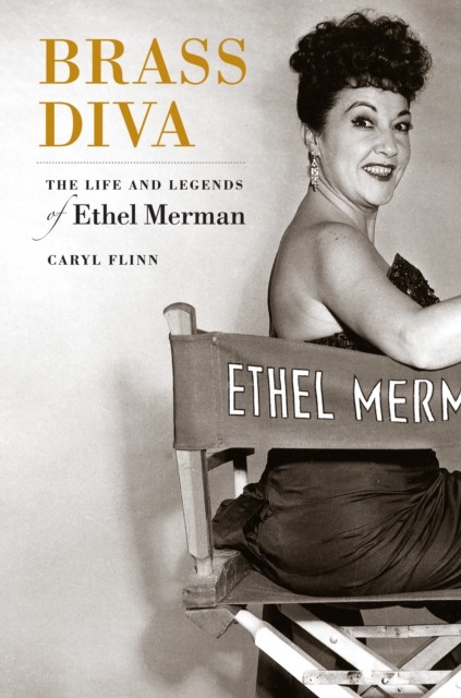 Brass Diva : The Life and Legends of Ethel Merman, PDF eBook